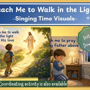 Könnte beinhalten: Ein Set von Singzeit-Visuals mit dem Titel Teach Me to Walk in the Light. Die Bilder zeigen ein Kind, das auf einem Pfad auf eine leuchtende Gestalt zugeht, und ein betendes Kind. Ein grünes Abzeichen mit dem Text Instant Download ist enthalten.