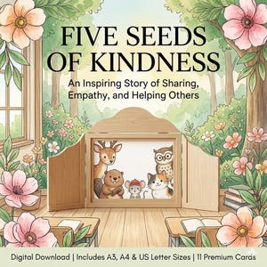 May include: A wooden kamishibai stage displays a cartoon illustration of a deer, beaver, mouse, and cat. The text reads FIVE SEEDS OF KINDNESS An Inspiring Story of Sharing, Empathy, and Helping Others. The background features flowers and trees.