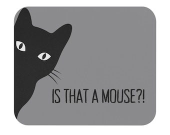Funny Cat "Is That a Mouse?" Mouse Pad