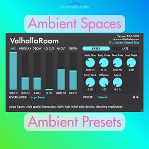 May include: Digital audio plugin interface, ValhallaRoom, with a gradient background. The interface features various controls, including mix, predelay, decay, and depth, with text that reads "Ambient Spaces" and "Ambient Presets".