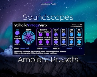 Valhalla Vintage Verb Ambient Presets | Soundscapes