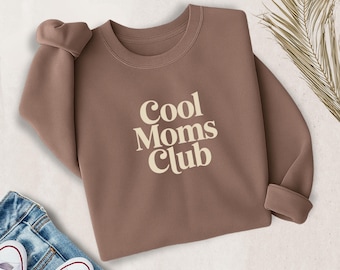 Cool Moms Club Sweatshirt – Trendy Mother’s Day Gift for Mom – Soft High Quality Crewneck – Minimalist Mom Pullover