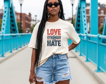 Love Is Stronger Than Hate Shirt | Human Rights Tee | Unity Apparel