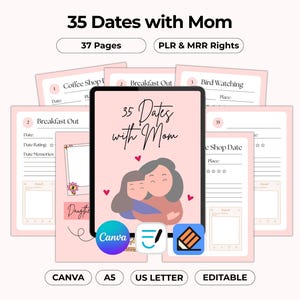 May include: A digital planner titled "35 Dates with Mom" with a pink and white design. The cover features an illustration of a mother and child hugging. The planner includes 37 pages and is editable in Canva, A5, and US Letter formats.