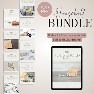 May include: A digital "Household Bundle" with eight ebooks and journals. The image shows a tablet with a house and key graphic, and smaller images of planners for life, credit, and debt tracking. The text reads "Edit to fit your brand!"