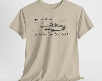 you and me go fishin' in the dark Tee | Fishing Boat Sketch t-shirt