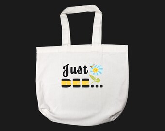Bee Bag (2 Designs): Fun Quote Printed Graphic 100% Cotton Totes (Graphic on One Side)