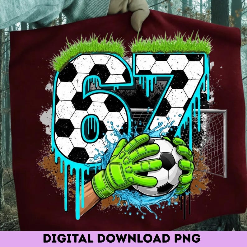 Soccer 67 Meme PNG | Funny Gen Alpha Drip Design (Digital Download) image 18