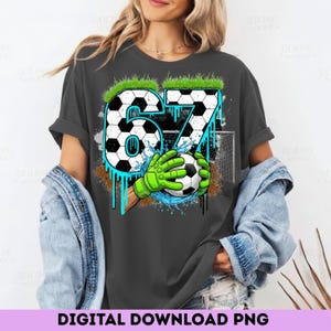 Soccer 67 Meme PNG | Funny Gen Alpha Drip Design (Digital Download) image 6