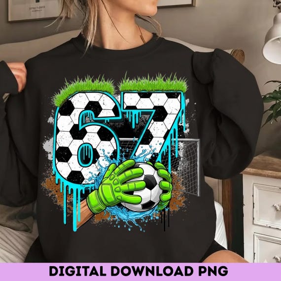 Soccer 67 Meme PNG | Funny Gen Alpha Drip Design (Digital Download)