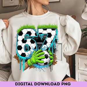 Soccer 67 Meme PNG | Funny Gen Alpha Drip Design (Digital Download) image 14