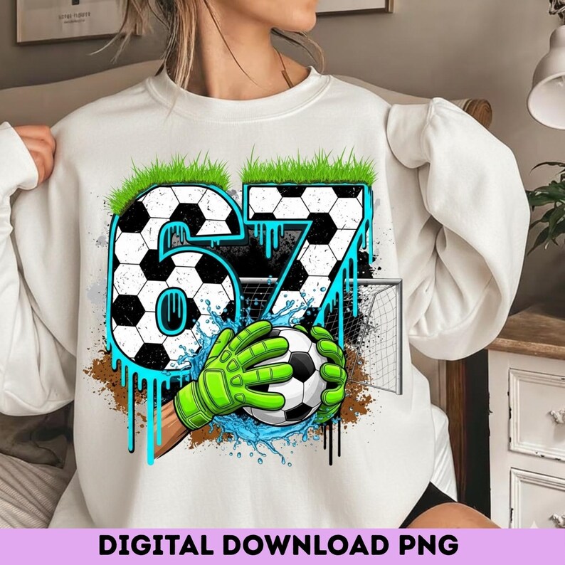 Soccer 67 Meme PNG | Funny Gen Alpha Drip Design (Digital Download) image 14