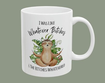 Taza de perezoso - Lo que sea que perezca - Lindo regalo de perezoso para ella - Taza de café de animal - Taza de perezoso - Taza de café divertida - Taza de cerámica de 11 oz / 15 oz