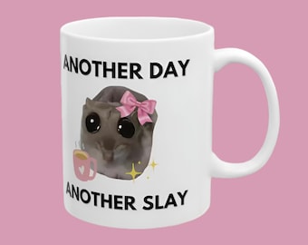 Another day, another slay sad hamster meme gen z 11oz mug, colorful mug, Saying cat mugs, Ceramic mug, 12 Color Options, 11oz-15oz