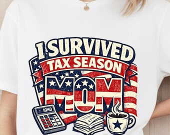 I Survived Tax Season Mom PNG, Patriotic USA Flag Humor (Digital Download)