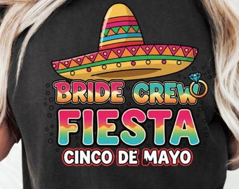 Cinco de Mayo Bachelorette PNG, Bride Crew Fiesta Design, Girls Trip Sublimation, Digital Download