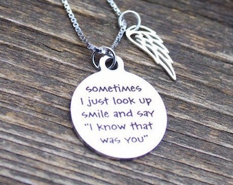 Sometimes I Just Look Up Smile and Say I Know That Was You Necklace - Angel Gift -Loss of Mother Gift - Loss of Father Gift