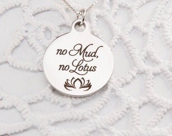 No mud, no lotus necklace - inspirational jewelry - motivational - gift for hard times