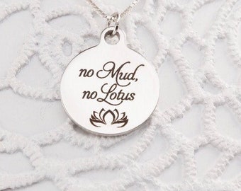 No mud, no lotus necklace - inspirational jewelry - motivational - gift for hard times