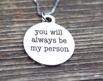 You will always be my person necklace - Best Friend Necklace - Gift for Wife - Gift for Girlfriend