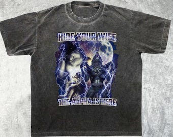 Hide Your Wife The Alpha Is Here Shirt, Meme Tee, Ironic Wolf Graphic Shirt