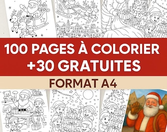 May include: A collection of Christmas-themed coloring pages featuring Santa Claus, reindeer, and children. The pages are in black and white, with the text "100 PAGES À COLORIER +30 GRATUITES FORMAT A4" in a red banner.