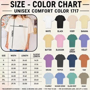 May include: A size and colour chart for the Comfort Color 1717 t-shirt. It features a photo of a cream t-shirt with width and length lines, a table with measurements in inches for sizes S to 4XL, and a grid of 16 t-shirt colour swatches.