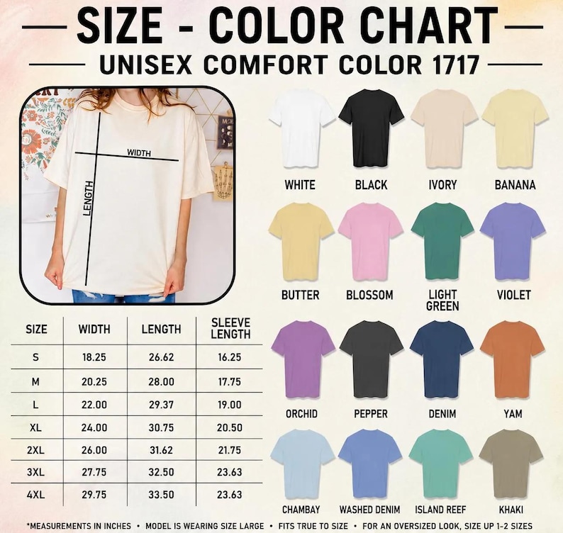 May include: A size and colour chart for the Comfort Color 1717 t-shirt. It features a photo of a cream t-shirt with width and length lines, a table with measurements in inches for sizes S to 4XL, and a grid of 16 t-shirt colour swatches.