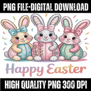Peut inclure: Illustration numérique de trois lapins de Pâques aux tenues et nœuds aux couleurs pastel. Le texte "Happy Easter" est inclus dans une police dégradée, ainsi que "PNG FILE-DIGITAL DOWNLOAD" et "HIGH QUALITY PNG 300 DPI".