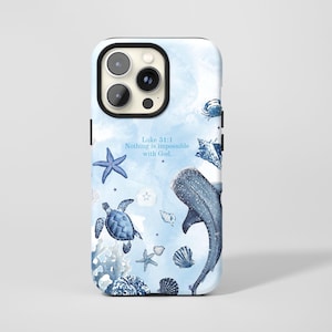 May include: A phone case featuring a watercolor design with marine life illustrations in shades of blue. The design includes a whale shark, sea turtle, starfish, and seashells. The text "Luke 31:1 Nothing is impossible with God" is also included.