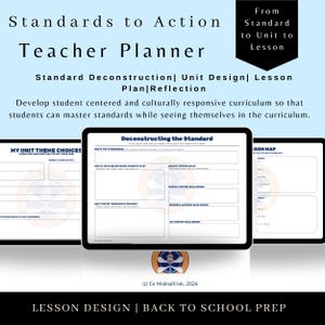 Pode incluir: Um planejador digital para professores intitulado Standards to Action Teacher Planner com seções para desconstrução de padrões, design de unidades, planos de aula e reflexão, incluindo formulários de temas e mapas de aula.