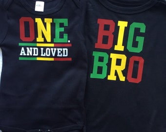ONE and loved Siblings Shirts,Personalized with name,Big Bro or Big Sis Raggae Theme Party,Rasta 1st Birthday,Rasta Birthday Shirts