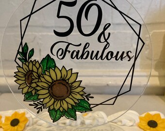 Acrylic cake topper, Custom 50th Birthday Cake topper, 50 and Fabulous, Sunflower Cake Topper