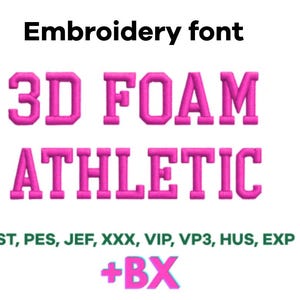 May include: A white background features the text "Embroidery font" in black. Below, the words "3D FOAM ATHLETIC" are displayed in a vibrant pink, block-style font. Additional text includes file formats and "+BX" in pink.