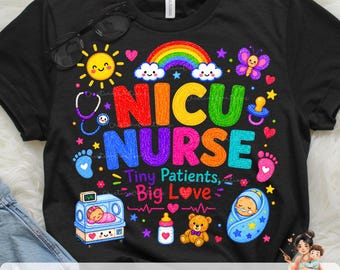 NICU Nurse PNG, Crayon Doodle Neonatal Shirt Design, Tiny Patients Big Love, Nurse Week Gift, RN Sublimation, Digital Download