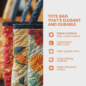 May include: Close-up of three tote bags with floral patterns in red, yellow, and orange. The bags have black handles and are quilted. Text on the right reads "Tote Bag That's Elegant and Durable."