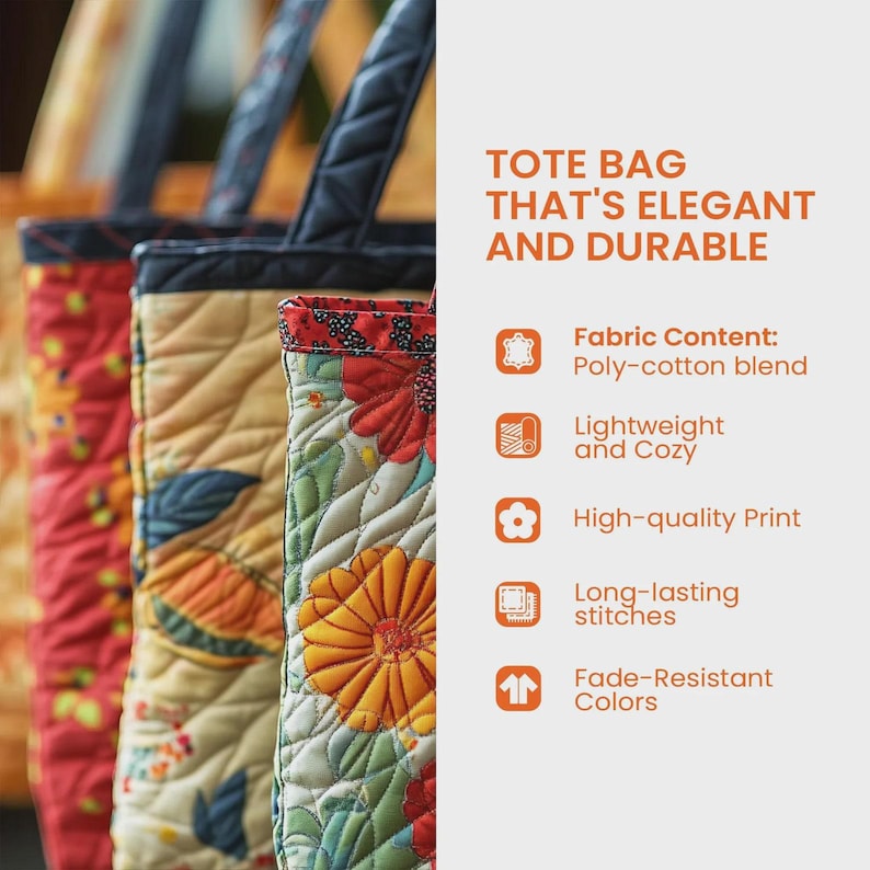 May include: Close-up of three tote bags with floral patterns in red, yellow, and orange. The bags have black handles and are quilted. Text on the right reads "Tote Bag That's Elegant and Durable."