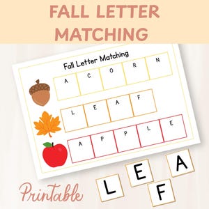 May include: A printable fall-themed letter matching game. The game features an acorn, a leaf, and a red apple illustration. The words "Fall Letter Matching" and "Printable" are also displayed.