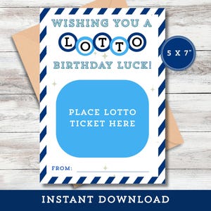 May include: A white and blue birthday card with the text "Wishing You a Lotto Birthday Luck!" and a space to place a lottery ticket. The card is 5 x 7 inches and includes an envelope.