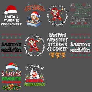 May include: A collection of Christmas-themed designs featuring Santa Claus and holiday graphics. The designs include text such as "Santa's Favorite Programmer," "Santa's Favorite Tech Support," and "Santa's Favorite Systems Engineer."