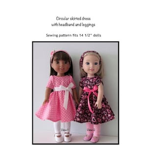 May include: Sewing pattern for a circular skirted dress with headband and leggings for 14 1/2 inch dolls. The dress is pink with white polka dots and a white bow. The second dress is pink with black hearts and a pink bow. Both dolls are wearing white tights and pink shoes.
