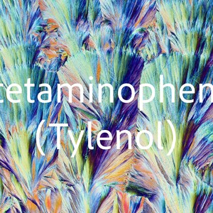 May include: Abstract image with a colorful, crystalline structure in shades of blue, green, yellow, and purple. The text "Acetaminophen 2 (Tylenol)" is overlaid in white.