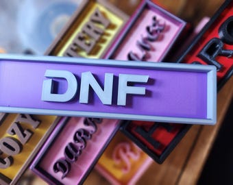 DNF Bookshelf Sign | 3D Printed Did Not Finish Shelf Label for Book Lovers