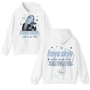 May include: White hoodie featuring a graphic of Freya Skye with the text "STARS ALIGN TOUR". The front design includes a photo of Freya Skye and her signature. The back of the hoodie also displays the tour name, tour dates, and Freya Skye's signature.
