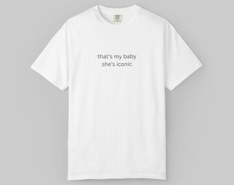 That's My Baby She's Iconic T-Shirt | Belieber Gift