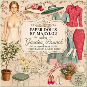 May include: A vintage-style illustration featuring a paper doll and outfits with accessories. The image includes a woman, a hat, a green dress, a red polka-dot outfit, and a garden scene with a table, umbrella, and shoes. Text reads "Paper Dolls by Marylou" and "Garden Brunch."