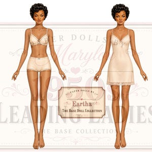 May include: Two paper dolls with short dark hair, one wearing a beige bra and matching briefs, the other in a beige slip dress with lace trim. Text reads: Paper Dolls by Marylou, 1950s Leading Ladies, Eartha, The Base Doll Collection.