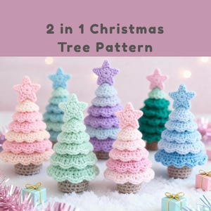 May include: A selection of handmade, crocheted Christmas trees in pastel colours, each topped with a star. The trees are in shades of pink, blue, green, and purple. The image includes the text "2 in 1 Christmas Tree Pattern".