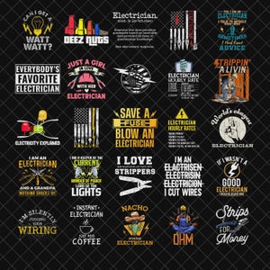 May include: A collection of electrician-themed graphics on a black background. The designs feature text and illustrations, including phrases like "Watt Watt?", "Electrician Hourly Rate", and "I Love Strippers".