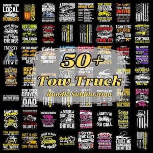 May include: A collection of over 50 tow truck-themed designs, perfect for sublimation. The designs feature various phrases and graphics related to tow trucks, tow truck drivers, and related themes. The designs are displayed on a black background.